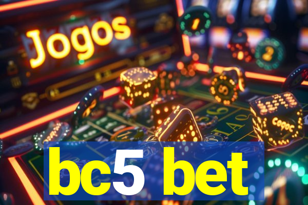 bc5 bet